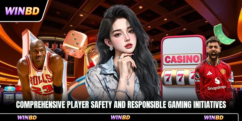 Comprehensive player safety and responsible gaming initiatives