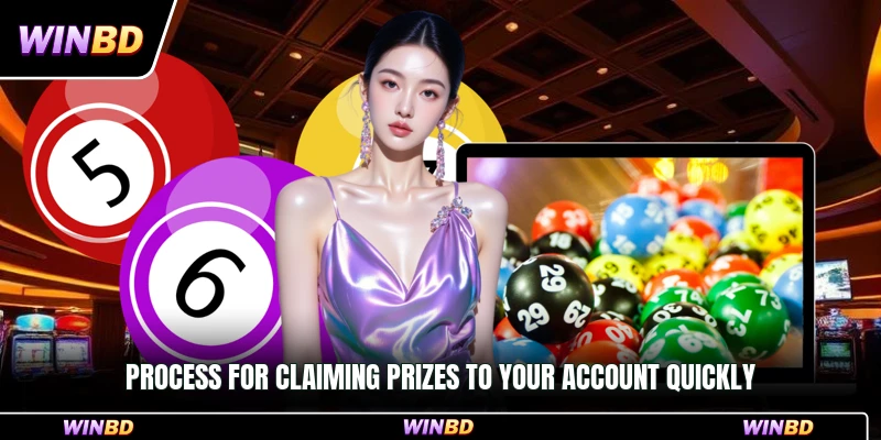 Process for claiming prizes to your account quickly