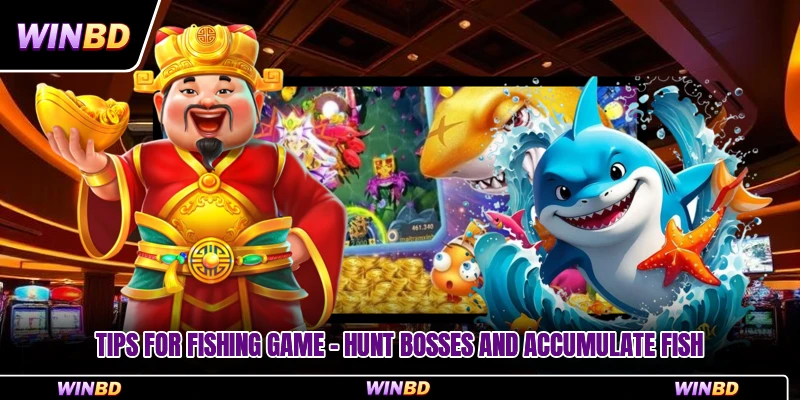 Tips For Fishing Game - Hunt Bosses And Accumulate Fish